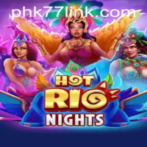Exploring the Thrilling World of HotRioNights: An Immersive Gaming Experience with PHK77